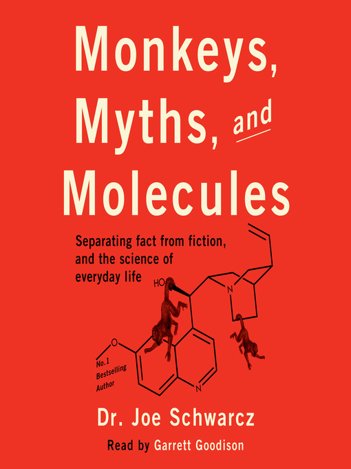 Title details for Monkeys, Myths, and Molecules by Dr. Joe Schwarcz - Available